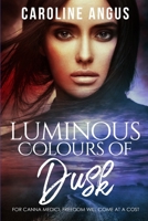 Luminous Colours of Dusk: The Stunning Third Installment of the Canna Medici Series 1495422771 Book Cover