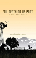 'Til Death Do Us Part: A Real Love Story B0FQ1SX6LR Book Cover