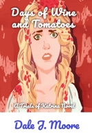 Days of Wine and Tomatoes: Trials of Katrina Novel 3 0981281796 Book Cover