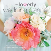 Loverly Wedding Planner: The Modern Couple's Guide to Simplified Wedding Planning 1623155908 Book Cover