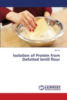 Isolation of Protein from Defatted lentil flour 613492931X Book Cover