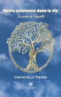 Notre existence dans la vie: Les poèmes de Chrystelle B09RMTB2NY Book Cover