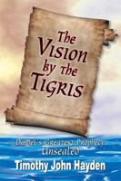 The Vision by the Tigris 1572584467 Book Cover
