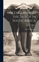 The English and the Dutch in South Africa: A Historical Retrospect 1021415901 Book Cover