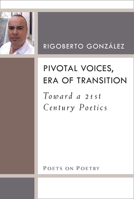 Pivotal Voices, Era of Transition: Toward a 21st Century Poetics 0472036971 Book Cover