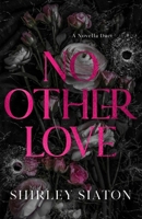 No Other Love: A Novella Duet 621490089X Book Cover