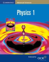 Physics 1 (Cambridge Advanced Sciences) 0521787181 Book Cover