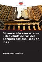 Réponse à la concurrence - Une étude de cas des banques nationalisées en Inde (French Edition) 6208147298 Book Cover