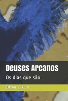 Deuses Arcanos: Os dias que são B093C69SF4 Book Cover
