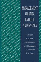 MANAGEMENT OF PAIN, FATIGUE AND NAUSEA 0333607988 Book Cover