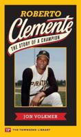 Roberto Clemente: The Story of a Champion 1591941032 Book Cover