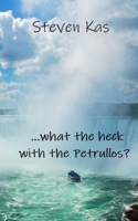 ...what the heck with the Petrullos? B0BXMKQXF3 Book Cover