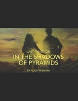Last Pharaoh: In the Shadows of the Pyramids B0GTPXR9DX Book Cover