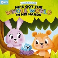 Jack and Scarlett: He's Got the Whole World in His Hands 1400247985 Book Cover