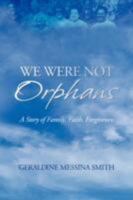 We Were Not Orphans 1604026618 Book Cover