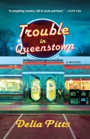 Trouble in Queenstown: A Mystery 1250904234 Book Cover