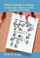 More Family Lessons: Another Book to Read To, or With, Your Kids and Grandkids 146205871X Book Cover