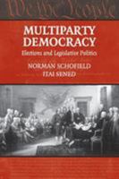 Multiparty Democracy: Elections and Legislative Politics 0521456584 Book Cover