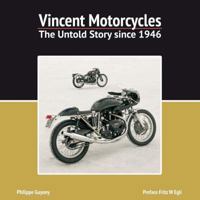 Vincent Motorcycles: The Untold Story since 1946 1845849027 Book Cover