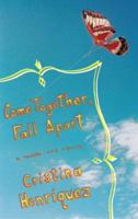 Come Together, Fall Apart 1594489157 Book Cover