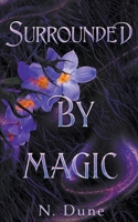 Surrounded By Magic (Trust in Magic) B0CLY2S1L5 Book Cover