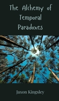 The Alchemy of Temporal Paradoxes 3690802393 Book Cover
