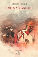 IL MESSIA SBAGLIATO (Gli Aedi) (Italian Edition) B088B5SWH8 Book Cover