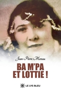 Ba M'Pa et Lottie ! (French Edition) B0G5LP787X Book Cover