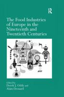 The Food Industries of Europe in the Nineteenth and Twentieth Centuries 1138248983 Book Cover