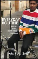 Everyday Routine: Poems from New York to Paris 0999730630 Book Cover