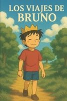 Los viajes de Bruno (Spanish Edition) B0F6MJL75G Book Cover
