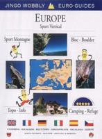 Europe: Sport Vertical - The Complete European Climbing Guide 1873665210 Book Cover