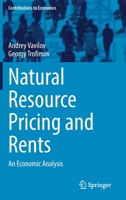 Natural Resource Pricing and Rents: An Economic Analysis 3030767523 Book Cover