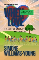 When Love Covers: Break Down Walls, Build Bridges, and Love Big! 1300598166 Book Cover