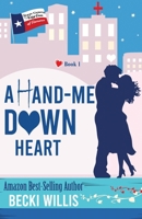 A Hand-Me-Down Heart 0998790257 Book Cover