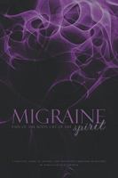 MIGRAINE: Pain of the Body, Cry of the Spirit 1601457731 Book Cover