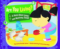 Are You Living?: A Song About Living and Nonliving Things 1404853022 Book Cover