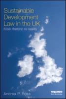 Sustainable Development Law in the UK: From Rhetoric to Reality? 1849712883 Book Cover