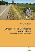 Effect of Road Geometrics on Accidents: for safety at geometric design stage 363934684X Book Cover