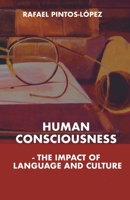 Human Consciousness - The Impact of Language and Culture 0645878022 Book Cover