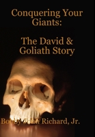 Conquering Your Giants: The David and Goliath Story 1300801522 Book Cover