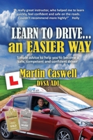 Learn to Drive...an Easier Way: Updated for 2020 1910819670 Book Cover