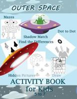 Outer Space Activity Book for Kids 5 to 7 1986845680 Book Cover
