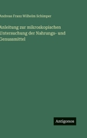Anleitung zur mikroskopischen Untersuchung der Nahrungs- und Genussmittel (German Edition) 3563927553 Book Cover