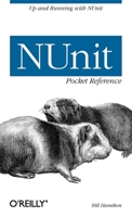 NUnit Pocket Reference (Pocket Reference (O'Reilly)) 0596007396 Book Cover