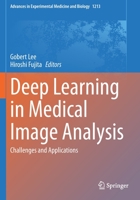 Deep Learning in Medical Image Analysis: Challenges and Applications 303033127X Book Cover