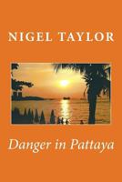 Danger in Pattaya 1500266205 Book Cover