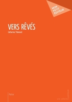 Vers rêvés (French Edition) 2748375629 Book Cover