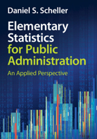 Elementary Statistics for Public Administration: An Applied Perspective 1009439952 Book Cover