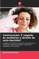 Contraceção: É negado às mulheres o direito de auto-decisão? (Portuguese Edition) 6208406765 Book Cover